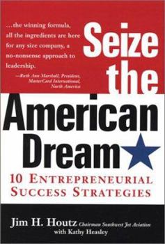 Hardcover Seize the American Dream: Ten Entrepreneurial Success Strategies Book