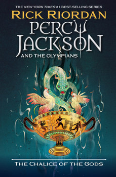 The Chalice of the Gods - Book #6 of the Percy Jackson and the Olympians