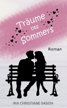 Träume des Sommers: Liebesroman (German Edition)