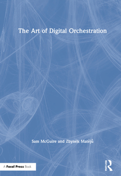 Hardcover The Art of Digital Orchestration Book