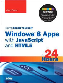 Paperback Sams Teach Yourself Windows 8 Apps with JavaScript and Html5 in 24 Hours Book