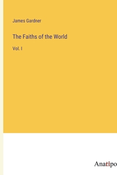 Paperback The Faiths of the World: Vol. I Book