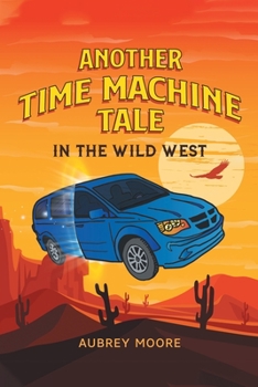 Paperback Another Time Machine Tale: In the Wild West Book