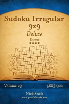 Paperback Sudoku Irregular 9x9 Deluxe - Extremo - Volume 23 - 468 Jogos [Portuguese] Book