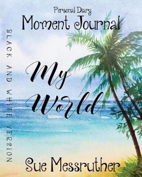 Paperback My World in Black and White: Personal Diary Book