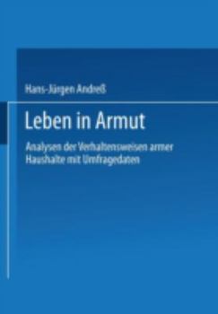 Paperback Leben in Armut: Analysen Der Verhaltensweisen Armer Haushalte Mit Umfragedaten [German] Book