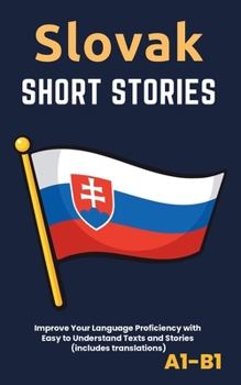 Slovak – short stories and texts for beginners: includes translations (A1-B1)