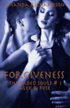 Forgiveness: Alek & Rose (#1)