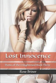 Paperback Lost Innocence: Doms of the Enlightened Book Three Book