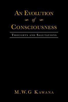 Paperback An Evolution of Consciousness: Thoughts and Salutations Book