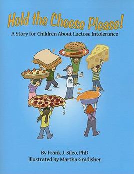 Paperback Hold the Cheese Please!: A Story for Children about Lactose Intolerance Book