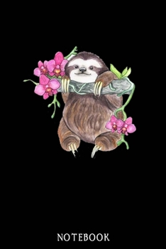 NOTEBOOK: Sloth Notebook Journal - Blank Wide Ruled Paper - Funny Sloth Accessories - Sloth Gifts for Women, Men and Kids