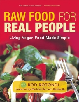 Paperback Raw Food for Real People: Living Vegan Food Made Simple Book