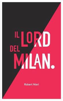 Paperback Il Lord del Milan [Italian] Book