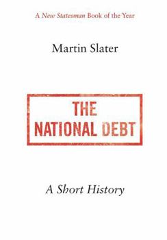 Paperback Hurst Co Publishers Ltd The National Debt A Short History. Book