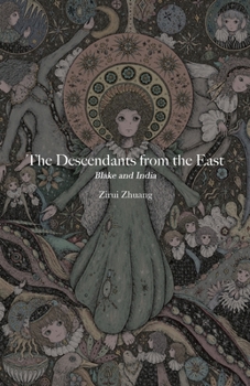 Paperback The Descendants from the East: Blake and India Book