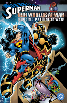 Hardcover Superman: Our Worlds at War Omnibus Vol. 1: Prelude to War! Book