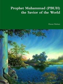 Paperback Prophet Muhammad (PBUH) the Savior of the World Book