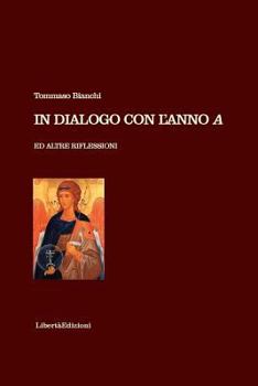 Paperback In dialogo con l'anno A ed altre riflessioni [Italian] Book