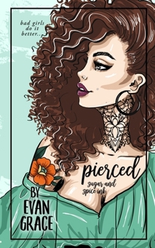 Paperback Pierced: Sugar and Spice Ink (Special Edition) Book
