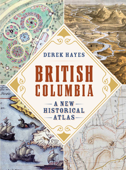 Paperback British Columbia: A New Historical Atlas Book
