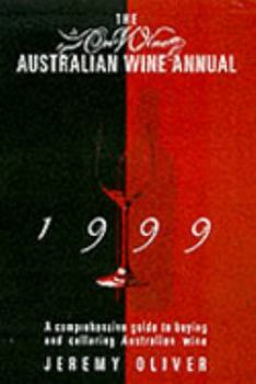 Paperback The Onwine Australian Wine Annual 1999: A Comprehensive Guide to Buying and Cellaring Australian Wine Book