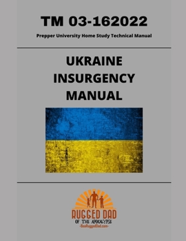 Paperback Ukraine Insurgency Manual: Prepper University Home Study Technical Manual Book