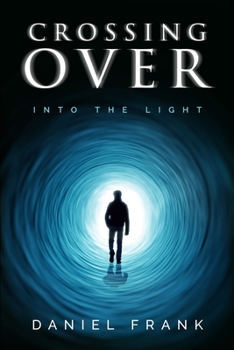 Paperback Crossing Over: Into the Light Book