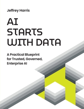 Paperback AI Starts with Data: A Practical Blueprint for Trusted, Governed, Enterprise AI Book
