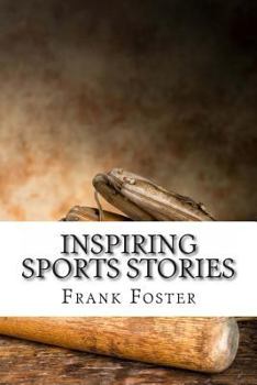Paperback Inspiring Sports Stories: Four Athletes That Inspired a Nation Book