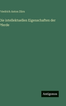 Hardcover Die intellektuellen Eigenschaften der Pferde [German] Book