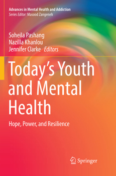Today's Youth and Mental Health: Hope, Power, and Resilience