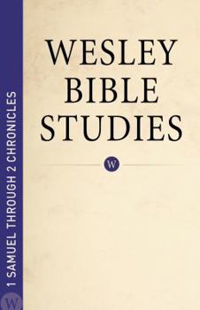 Paperback Wesley Bible Studies - 1 Samuel Through 2 Chronicles Book