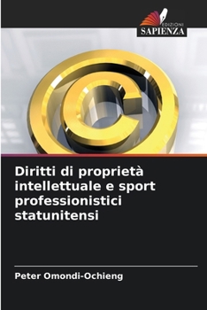 Paperback Diritti di proprietà intellettuale e sport professionistici statunitensi [Italian] Book