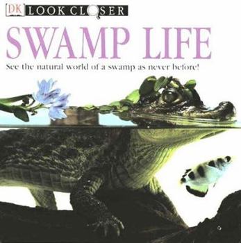 Paperback Look Closer: Swamp Life Book
