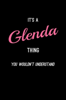 Paperback It's A Glenda Thing, You Wouldn't Understand: Personalized Notebook Journal With Name Blank Lined Customized Diary Logbook Gifts Book
