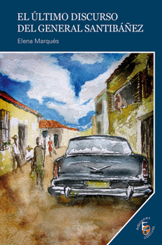 Paperback El Ultimo Discurso del General Santibanez = The Last Speech of the General Santibanez [Spanish] Book