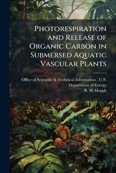 Paperback Photorespiration and Release of Organic Carbon in Submersed Aquatic Vascular Plants Book