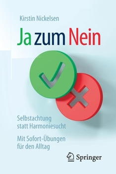 Paperback Ja Zum Nein: Selbstachtung Statt Harmoniesucht - Mit Sofort-Übungen Für Den Alltag [German] Book