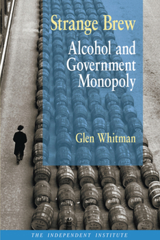 Paperback Strange Brew: Alcohol and Government Monopoly Book