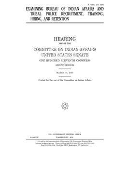 Examining Bureau of Indian Affairs and tribal police recruitment, training, hiring, and retention