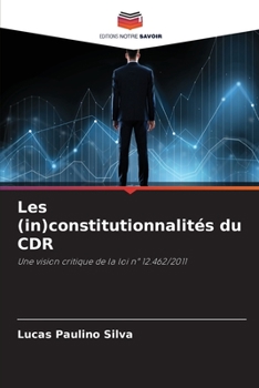 Paperback Les (in)constitutionnalités du CDR [French] Book