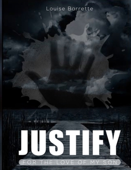 Paperback Justify: For the Love of My Son Book