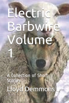 Paperback Electric Barbwire Volume 1: A Collection of Short Stories Book