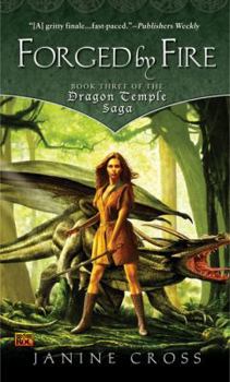 Forged By Fire: Book Three of the Dragon Temple Saga - Book #3 of the Dragon Temple Saga