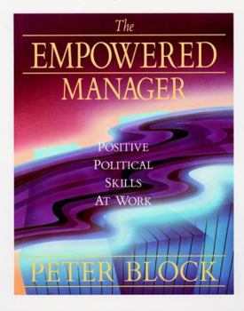 Paperback The Empowered Manager: Positive Political Skills at Work Book