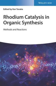 Hardcover Rhodium Catalysis in Organic Synthesis: Methods and Reactions Book