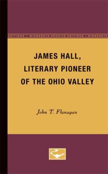 Paperback James Hall, Literary Pioneer of the Ohio Valley Book