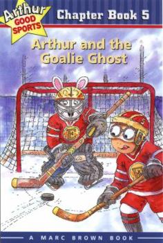 Hardcover Arthur and the Goalie Ghost: Arthur Good Sports Chapter Book 5 Book