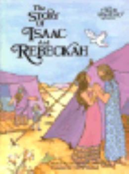 Hardcover The Story of Isaac and Rebeckah Book